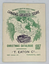 Load image into Gallery viewer, 1897 T. Eaton Co. Canada's Greatest Store Christmas Catalogue