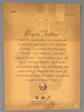 Load image into Gallery viewer, Bryan Trottier Auto "Bee Hive" #240 Framed Card - Avalanche