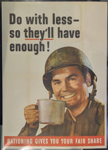 Load image into Gallery viewer, WWII Original Propaganda Poster No. 37 Do With Less So They'll Have Enough 40x28