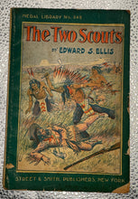 Load image into Gallery viewer, Antique The Two Scouts by Edward S. Ellis - Medal Library No. 349 Paperback