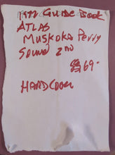 Load image into Gallery viewer, Guide Book & Atlas of Muskoka and Parry Sound Districts 1972 Offset Edition HC