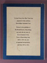 Load image into Gallery viewer, A Good Town Grew Here: The Story of Bracebridge, Ontario by Robert J. Boyer