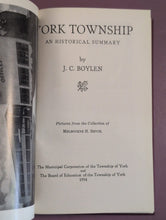 Load image into Gallery viewer, York Township An Historical Summary 1850-1954 by J. C. Boylen (1954 HC)