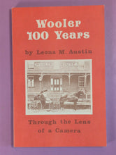 Load image into Gallery viewer, Wooler 100 Years: Through the Lens of a Camera by Leona M. Austin (1975)