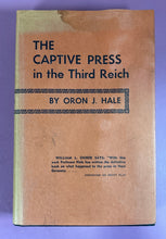 Load image into Gallery viewer, The Captive Press in the Third Reich by Oron J. Hale (1964, Hardcover)