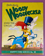 Load image into Gallery viewer, Woody Woodpecker Joins the Circus Happy Time Series No. 35 Book (1963)