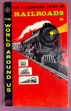 Load image into Gallery viewer, Classics Illustrated The World Around Us #4: The Illustrated Story of Railroads