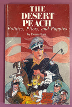 Load image into Gallery viewer, The Desert Peach: Politics, Pilots, and Puppies TPB Donna Barr (Mu Press, 1991)