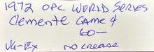 Load image into Gallery viewer, 1972 O-Pee-Chee World Series #226 Roberto Clemente Game 4 Baseball Card