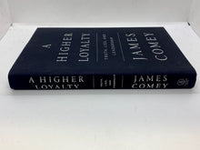 Load image into Gallery viewer, A Higher Loyalty : Truth, Lies, and Leadership by James Comey (2018, Hardcover)