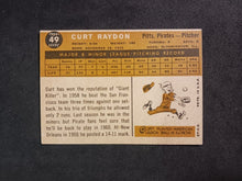 Load image into Gallery viewer, 2009 Topps Heritage 50th Anniversary 1960 Buybacks #49 Curt Raydon White Back