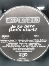 Load image into Gallery viewer, Je Ka Bere (Let's Start) by Weep Not Child (1994, 12" Vinyl Record) Excellent