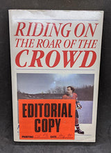 Load image into Gallery viewer, Publication - Riding On The Roar Of The Crowd, by D. Gowdey