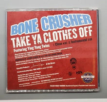 Load image into Gallery viewer, Bone Crusher Feat. Ying Yang Twins – Take Ya Clothes Off (CD, 2004)
