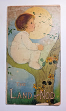 Load image into Gallery viewer, 1916 The Land of Nod by Margaret Evans Price Book 7 1/2" x 13 3/4"
