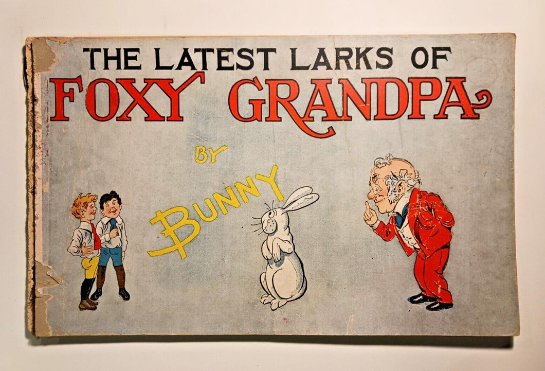 1905 Latest Larks of Foxy Grandpa by Bunny Comics