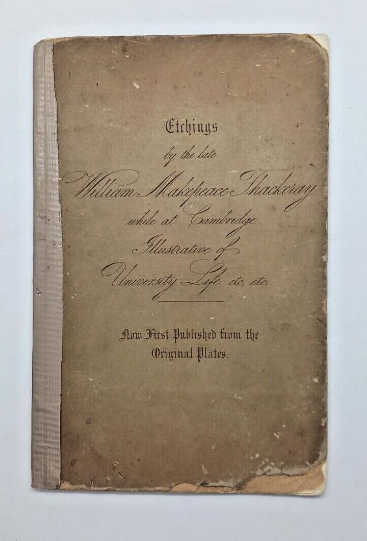 William Thackeray while at Cambridge Illustrative of University Life 1878 Book