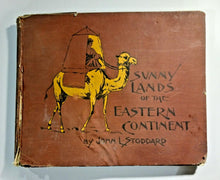 Load image into Gallery viewer, SUNNY LANDS Of The EASTERN CONTINENT, 1899, John L.STODDARD, MidEast,Illustrated

