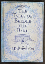 Load image into Gallery viewer, 2008 The Tales Of Beedle The Bard 1st Edition by J.K. Rowling
