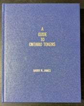 Load image into Gallery viewer, A Guide To Ontario Tokens by Harry N. James (2012, Hard Cover) Very Rare
