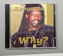 Load image into Gallery viewer, Kenyatta – Why? (2002, CD)
