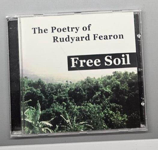 Free Soil: The Poetry of Rudyard Fearon by Rudyard Fearon (CD, 2001)