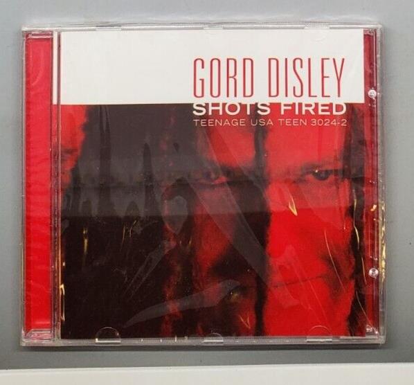 Shots Fired by Gord Disley (CD, Feb-2001)