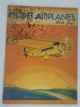Load image into Gallery viewer, 1935 Building Model Airplanes That Can Fly With Blue Prints by Edwin T Hamilton
