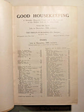Load image into Gallery viewer, Good Housekeeping Vol. 49 July-Dec. 1909 Hardcover 7 1/2" x 10" Book
