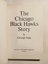 Load image into Gallery viewer, The Chicago Black Hawks Story by George Vass Signed by Billy Reay &amp; Gerry Pinder
