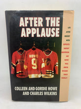 Load image into Gallery viewer, *SIGNED COPY* After the Applause by Coleen and Gordie Howe, &amp; Charles Wilkins
