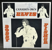 Load image into Gallery viewer, Canada&#39;s Own Elvis Bobby Fisher 12&quot; Vinyl Signed by artist, EX+
