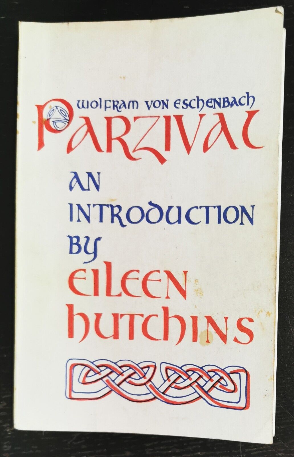 1979 Wolfram von Eschenbach: Parzival: An Introduction by Eileen Hutchins