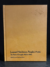 Load image into Gallery viewer, Leonard Hutchinson, People's Artist: Ten Years of Struggle, 1930-40
