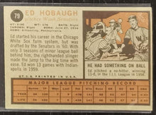 Load image into Gallery viewer, 1962 Topps Ed Hobaugh #79 Baseball Card VG-EX
