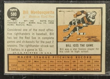 Load image into Gallery viewer, 1962 Topps Bill Monbouquette #580 Baseball Card VG-EX

