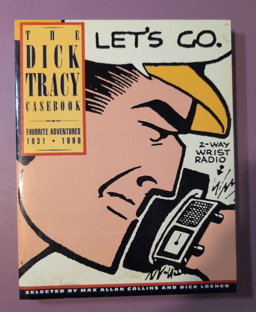 The Dick Tracy Casebook: Favorite Adventures 1931-1990 Collins & Locher