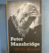 Load image into Gallery viewer, Signed Edition Peter Mansbridge Off the Record Hardcover Book (2021)
