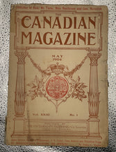 Load image into Gallery viewer, The Canadian Magazine May 1904 Vol. XXIII No. 1 - Ontario Publishing Co.
