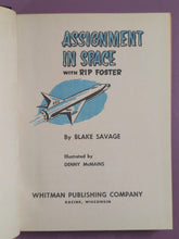 Load image into Gallery viewer, 1958 Assignment in Space with Rip Foster by Blake Savage Hardcover Book
