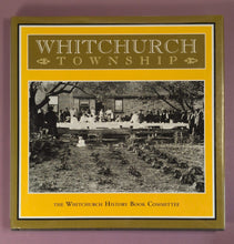 Load image into Gallery viewer, Whitchurch Township by The Whitchurch History Book Committee (1993)
