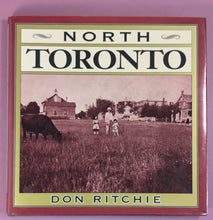 Load image into Gallery viewer, North Toronto Illustrated Town History by Don Ritchie (1992, Hardcover)
