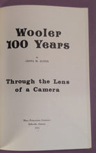 Load image into Gallery viewer, Wooler 100 Years: Through the Lens of a Camera by Leona M. Austin (1975)
