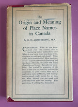 Load image into Gallery viewer, 1930 The Origin and Meaning of Place Names in Canada by G. H. Armstrong
