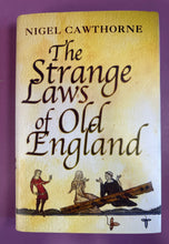 Load image into Gallery viewer, The Strange Laws of Old England by Nigel Cawthorne (2004, Paperback)
