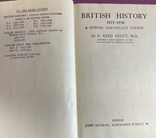 Load image into Gallery viewer, British History 1815-1936 A School Certificate Course by S. Reed Brett
