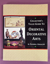 Load image into Gallery viewer, Collector's Value Guide To Oriental Decorative Arts by Sandra Andacht (1997)
