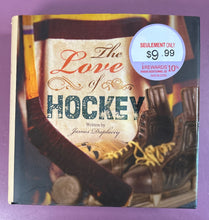 Load image into Gallery viewer, The Love of Hockey by James Duplacey (2008, Hardcover) 9781412715355
