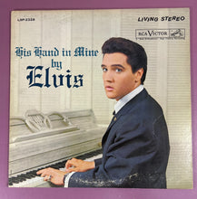 Load image into Gallery viewer, Elvis Presley - His Hand in Mine (LSP-2328, 1960 Canadian Stereo LP)
