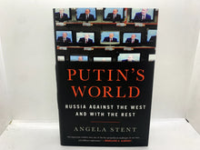 Load image into Gallery viewer, Putin&#39;s World : Russia Against the West and with the Rest by Angela Stent (2019,
